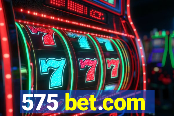 575 bet.com